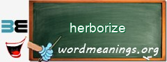 WordMeaning blackboard for herborize